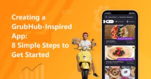 creating-a-grubhub-inspired-app-8-simple-steps-to-get-started