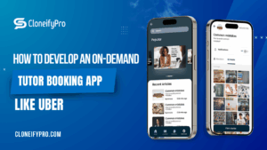 How to Develop an On-Demand Tutor Booking App Like Uber