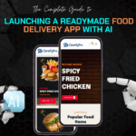 The Complete Guide to Launching a Readymade Food Delivery App with AI