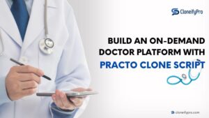 Build an On-Demand Doctor Platform with Practo Clone Script